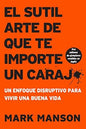 EL SUTIL ARTE DE QUE TE IMPORTE UN CARAJO