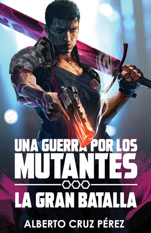 UNA GUERRA POR LOS MUTANTES LA GRAN BATALLA