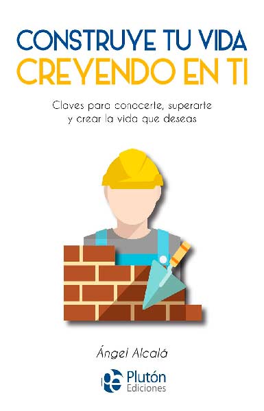 CONSTRUYE TU VIDA CREYENDO EN TI