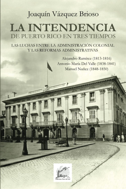 LA INTENDENCIA DE PUERTO RICO EN TRES TIEMPOS